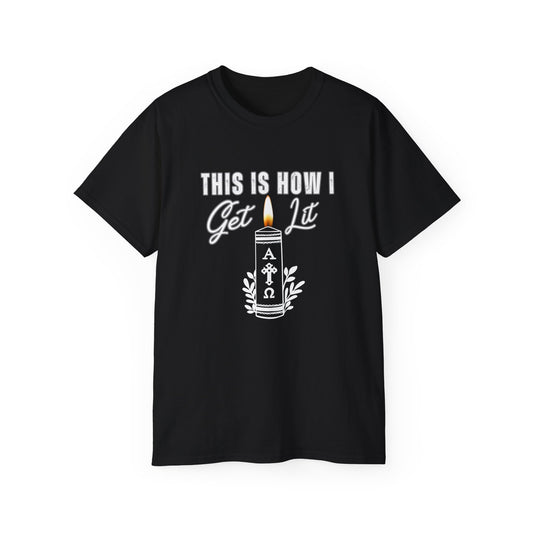 Getting Lit for the Lord T-Shirt